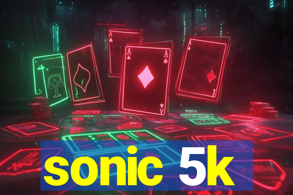 sonic 5k